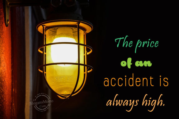 The Price Of An Accident Is Always High
