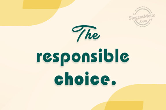 The Responsible Choice