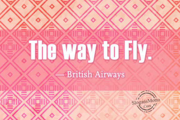 The way to Fly. – British Airways