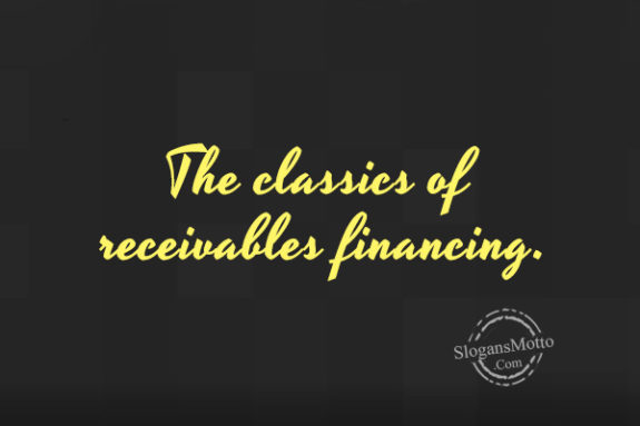 The classics of receivables financing.