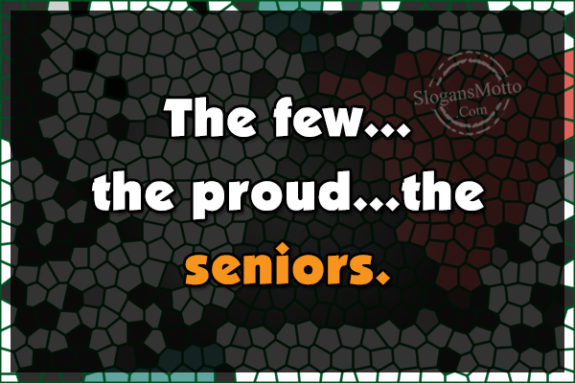 the-few-the-proud-the-seniors
