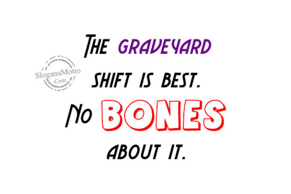 the-graveyard-shift-is-best