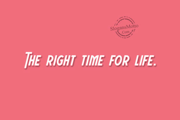 the-right-time-for-life