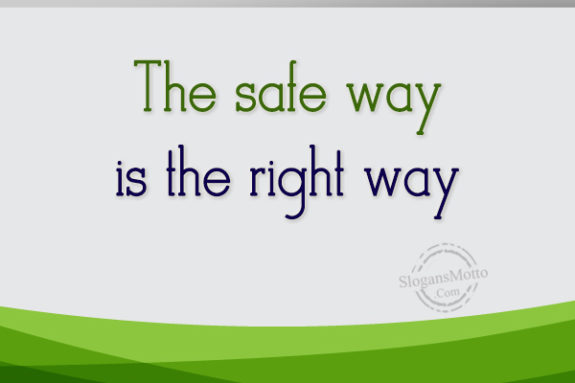 the-safe-way-is-the-right-way