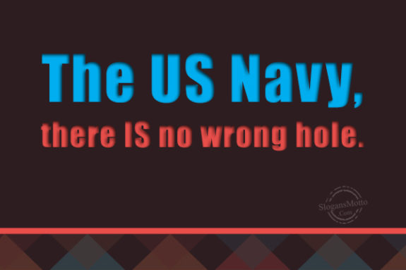 the-us-navy-there-is-no-wrong-hole