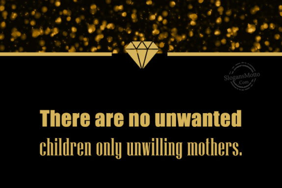 There Are No Unwanted Children