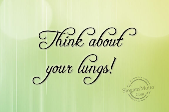 think-about-your-lungs
