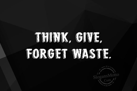 think-give-forget-waste
