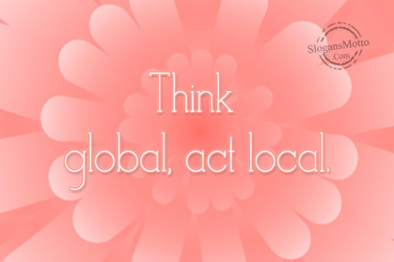 think-global-act-local