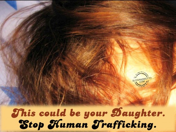 This could be your daughter. Stop human trafficking