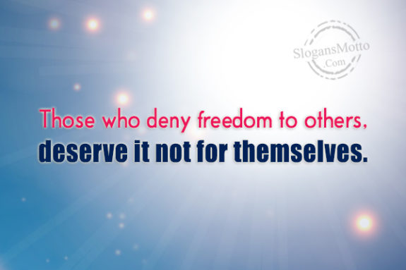 those-who-deny-freedom-to-others