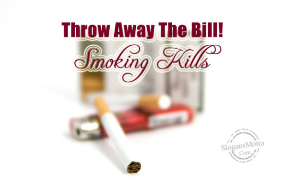 throw-away-the-bill-smoking-kills