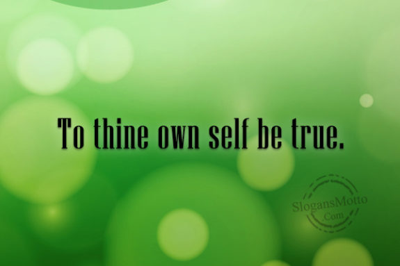 to-thine-own-self-be-true