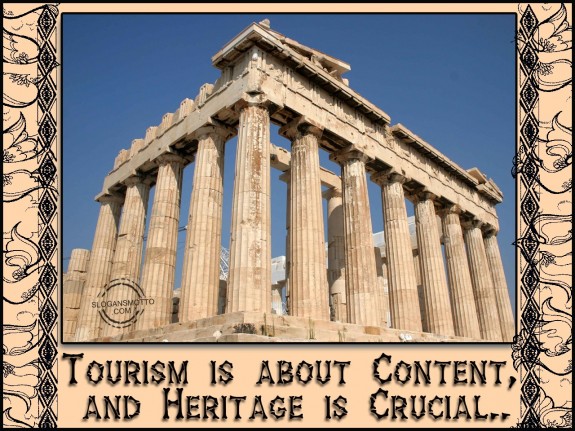 Tourism is about content, and heritage is crucial