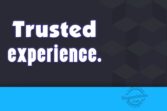Trusted Experience