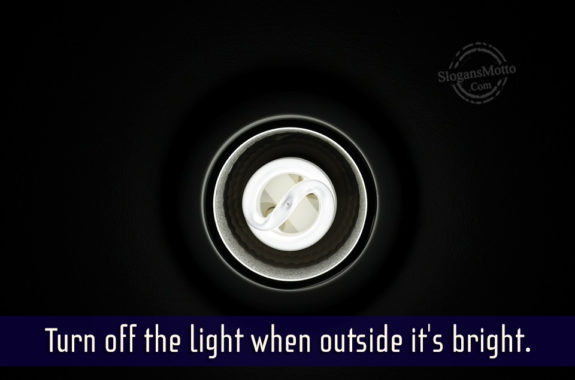 Turn Off The Light When Outside It's Bright