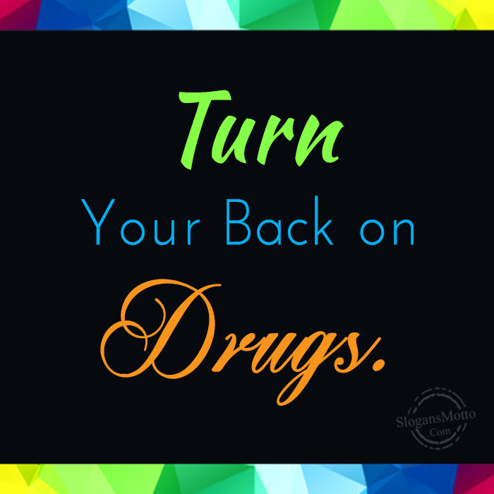 Drug Prevention Slogans