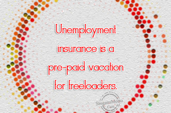 Unemployment Insurance Is A Pre Paid