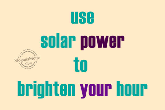 use solar power to brighten your hour