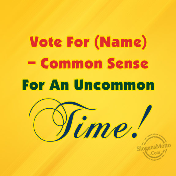 Vote For Common Sense
