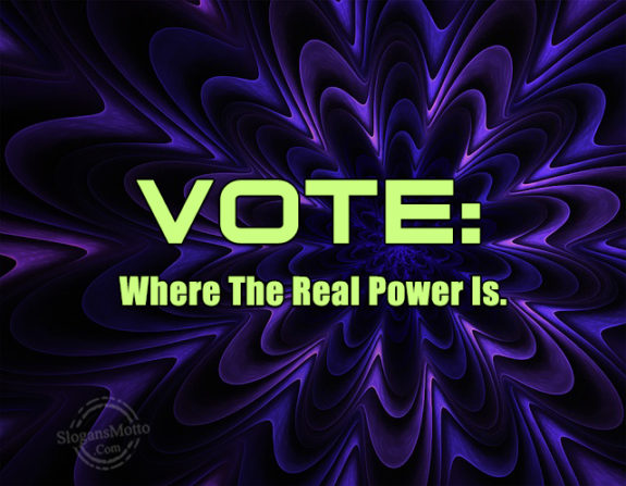 Vote Where The Real Power Is