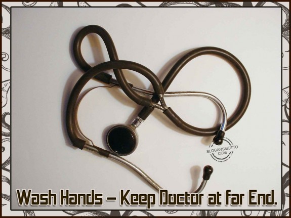 Wash hands – Keep doctor at far end