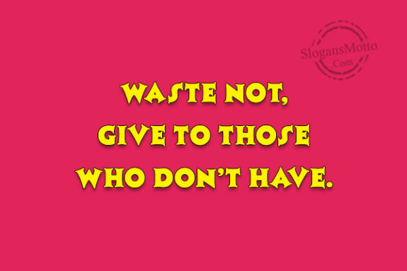waste-not-give-to-those