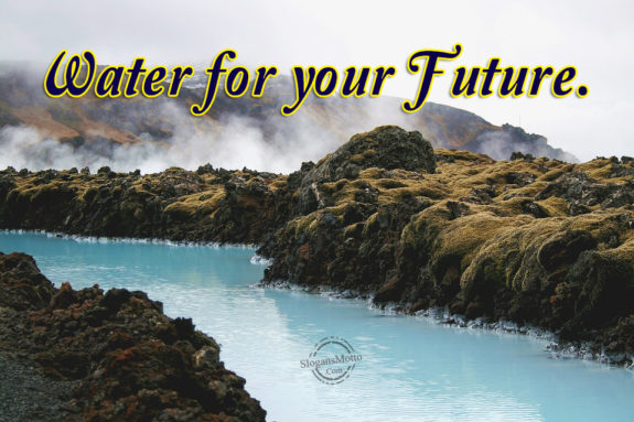 Water for your Future.