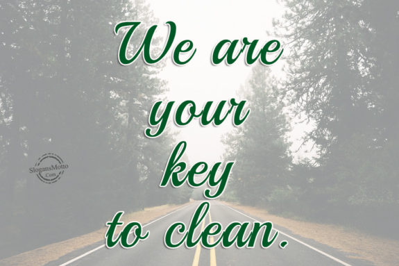 We are your key to clean.