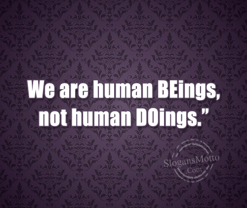 we-are-human-beings-not-human-doings