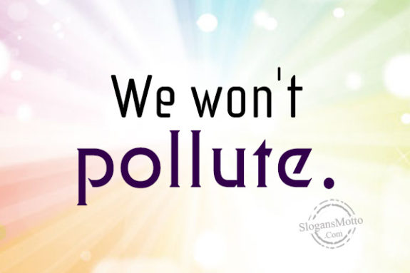 we-wont-pollute