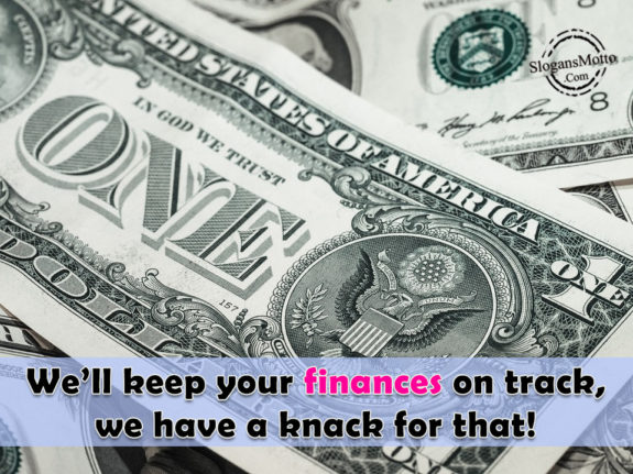 We’ll keep your finances on track, we have a knack for that!