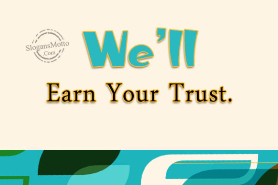 well-earn-your-trust
