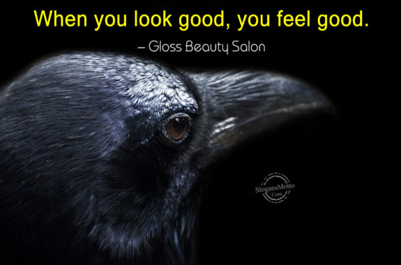 When you look good, you feel good. – Gloss Beauty Salon