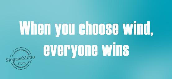 When you choose wind, everyone wins