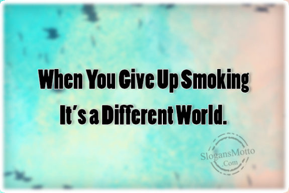 when-you-give-up-smoking