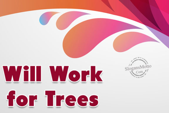 will-work-for-trees