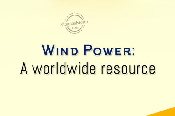 Wind Power: A worldwide resource