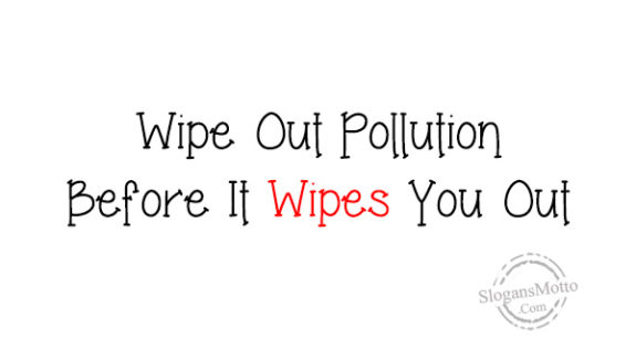 wipe-out-pollution-before-it-wipes