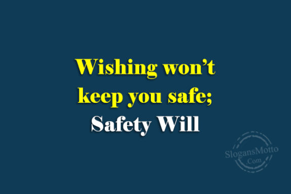 wishing-wont-keep-you-safe