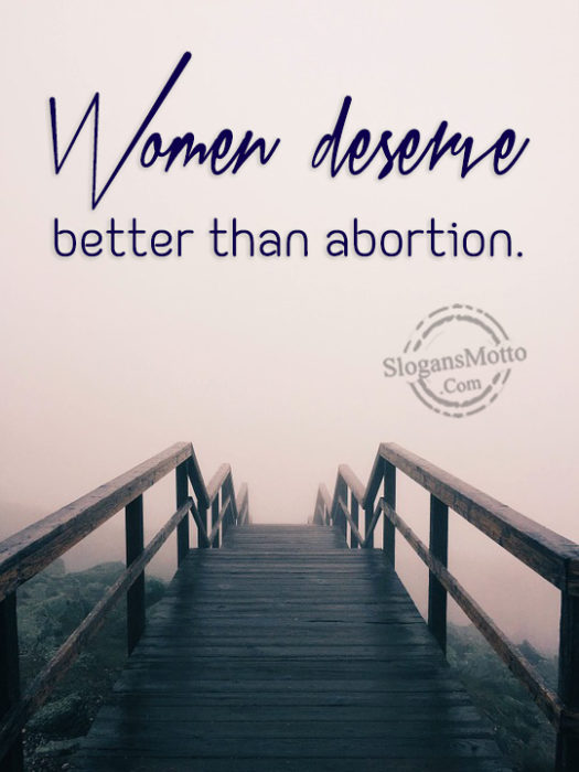 Women Deserve Better Than Abortion