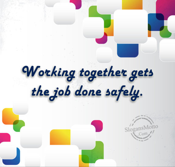 working-together-gets-the-job-done-safely