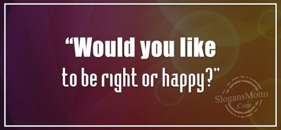would-you-like-to-be-right-or-happy