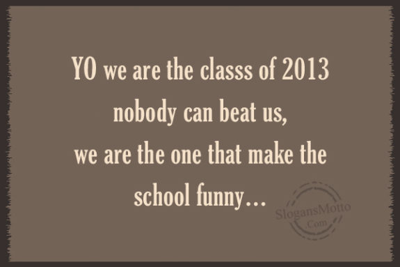 yo-we-are-the-classs-of-2013
