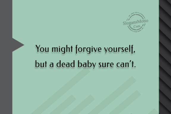 You Might Forgive Yourself