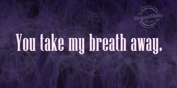 you-take-my-breath-away