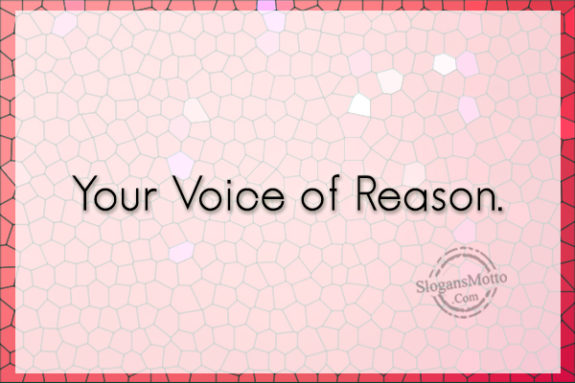 Your Voice Of Reason