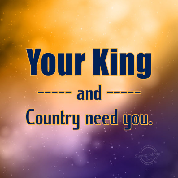 your-king-and-country-need-you