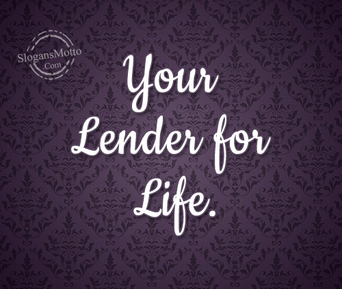 Your Lender for Life.