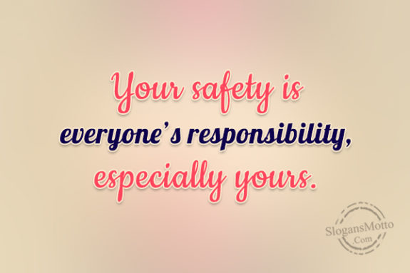 your-safety-is-everyones-responsibility